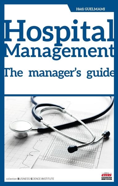 Hospital management : the manager's guide