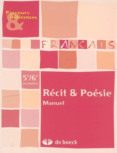 Français, récit et poésie, 5e-6e secondaire : manuel