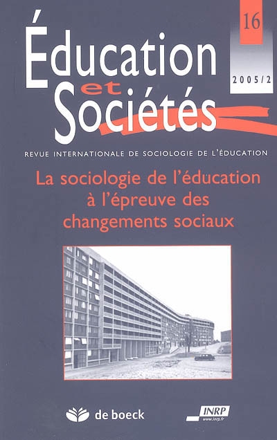 Education et sociétés, n° 16. La sociologie de l'éducation à l'épreuve des changements sociaux