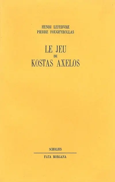 Le Jeu de Kostas Axelos