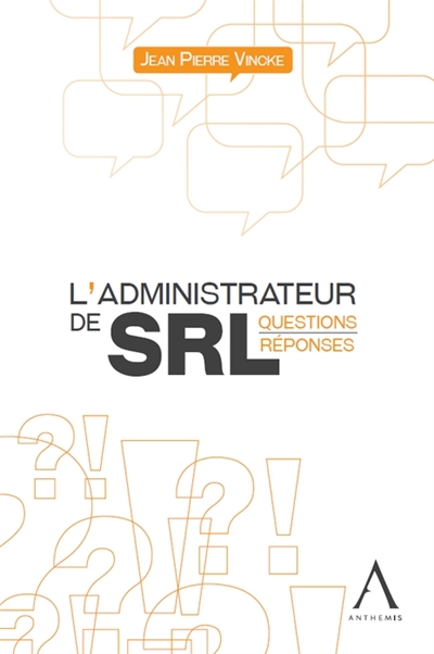 L'administrateur de SRL : questions-réponses