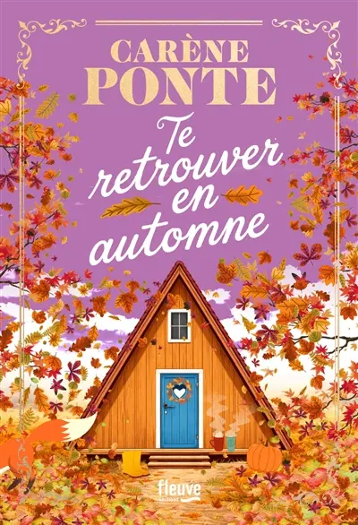 Te retrouver en automne. T'aimer à Noël