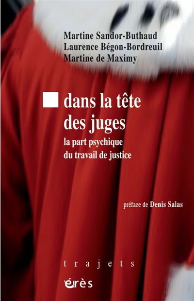 Dans la tête des juges : la part psychique du travail de justice