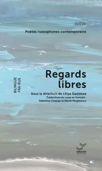 Regards libres : poètes russophones contemporains