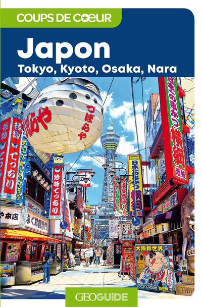Japon : Tokyo, Kyoto, Osaka, Nara