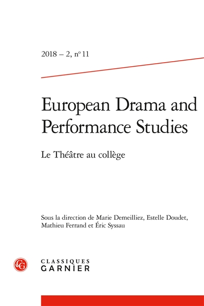 European drama and performance studies, n° 11. Le théâtre au collège