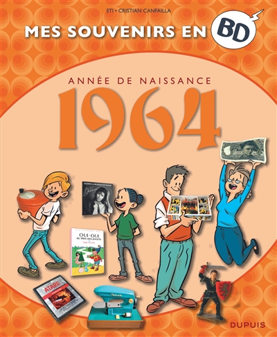 Mes souvenirs en BD. Vol. 25. Année de naissance : 1964