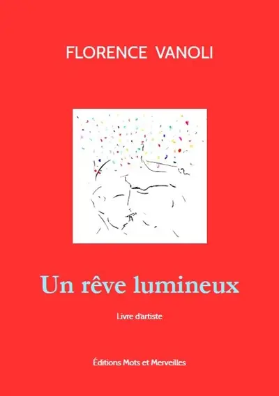 Un rêve lumineux : livre d'artiste