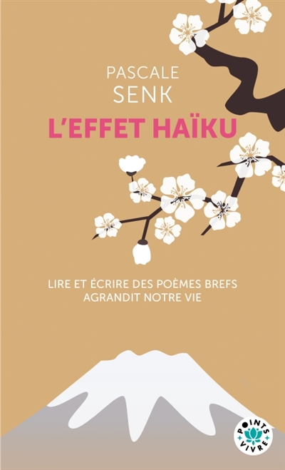 L'effet haïku : lire et écrire des poèmes courts agrandit notre vie