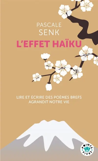 L'effet haïku : lire et écrire des poèmes courts agrandit notre vie
