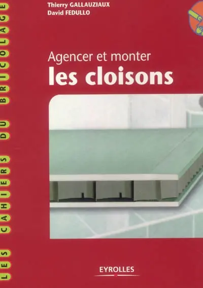 Agencer et monter les cloisons