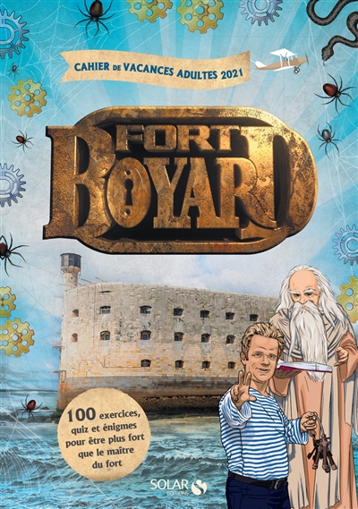 Fort Boyard : cahier de vacances adultes 2021 : 100 exercices, quiz et énigmes pour être plus fort que le maître du fort