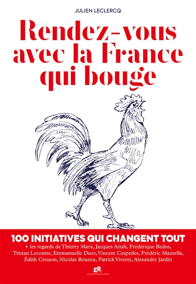 Rendez-vous avec la France qui bouge : 100 initiatives qui changent tout