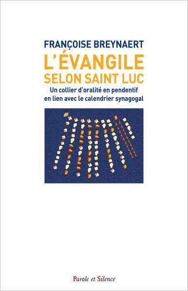 L'Evangile selon saint Luc : un collier d'oralité en pendentif en lien avec le calendrier synagogal : la formation des femmes et des diacres, les actes des apôtres