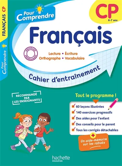 Pour comprendre, français CP, 6-7 ans : lecture, écriture, orthographe, vocabulaire : cahier d'entraînement, nouveaux programmes