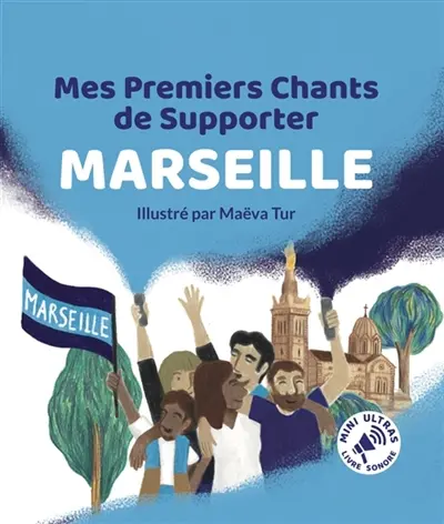 Mes Premiers Chants de Supporter : Marseille