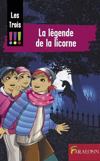Les trois !!!. La légende de la licorne