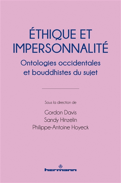 Ethique et impersonnalité : ontologies occidentales et bouddhistes du sujet