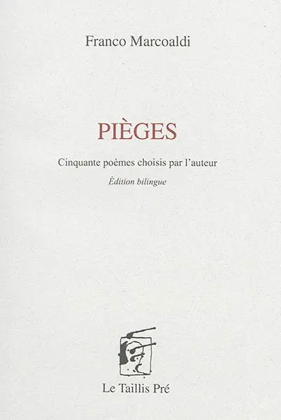 Pièges : cinquante poèmes choisis par l'auteur