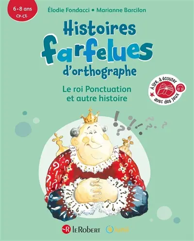 Le roi Ponctuation : et autre histoire : 6-8 ans, CP-CE