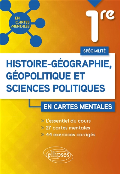 Histoire géographie, géopolitique et sciences politiques 1re spécialité en cartes mentales