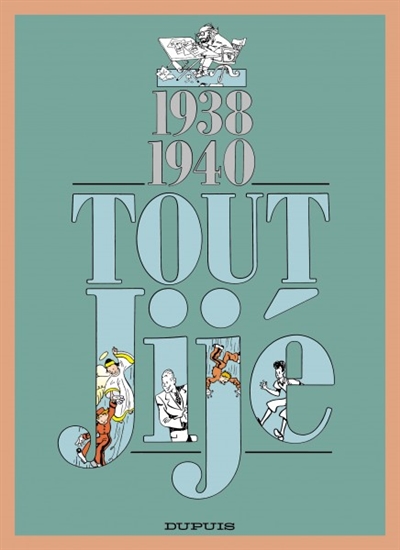 Tout Jijé. Vol. 16. 1938-1940