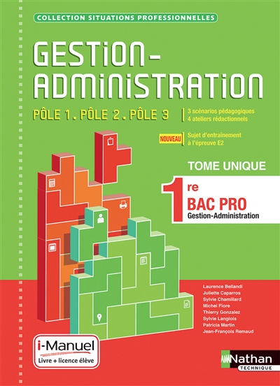 Gestion-administration 1re bac pro gestion-administration : pôle 1, pôle 2, pôle 3