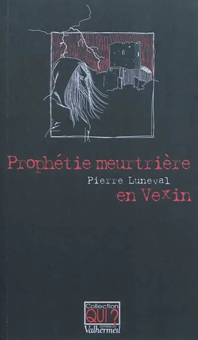 Prophétie meurtrière en Vexin