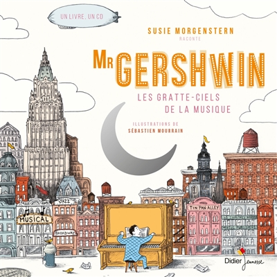 Mr Gershwin : les gratte-ciels de la musique