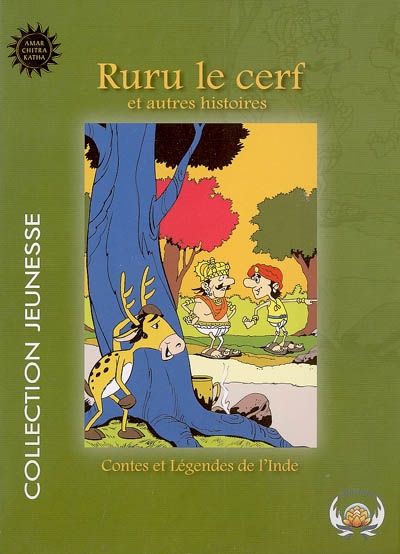 Contes et légendes de l'Inde. Vol. 1. Ruru le cerf : et autres histoires