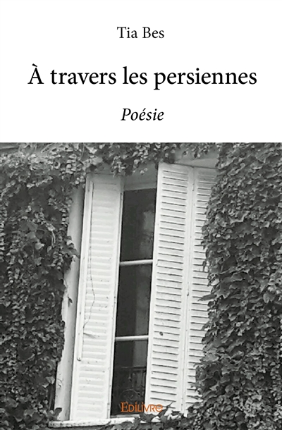 À travers les persiennes :...