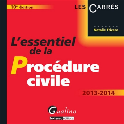 L'essentiel de la procédure civile : 2013-2014