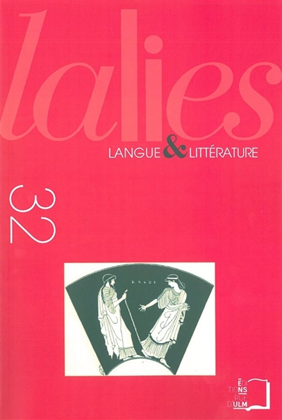 lalies, n° 32. actes des sessions de linguistique et de littérature : evian-les-bains, 22-26 août 2011