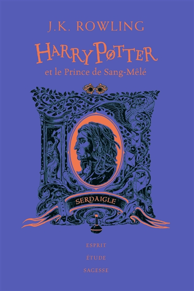 Harry Potter. Vol. 6. Harry Potter et le prince de Sang-Mêlé : Serdaigle : esprit, étude, sagesse