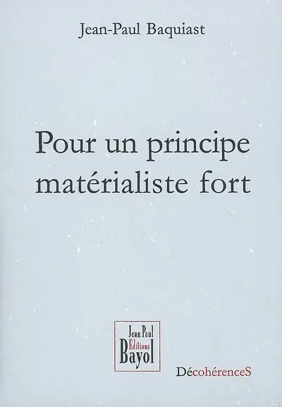 Pour un principe matérialiste fort