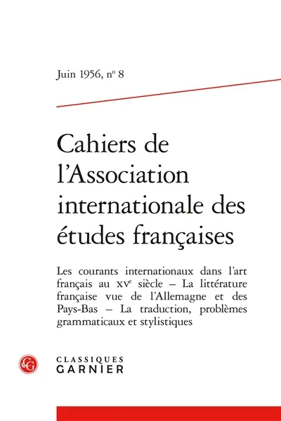 Cahiers de l'Association internationale des études françaises, n° 8. Les courants internationaux dans l'art français au XVe siècle