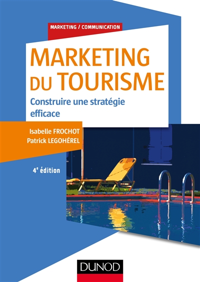 Marketing du tourisme : construire une stratégie efficace