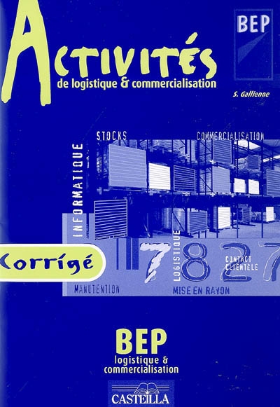 Activités de logistique & commercialisation, BEP logistique & commercialisation : corrigé