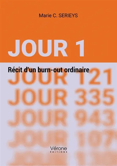 Jour 1 : Récit d'un burn-out ordinaire