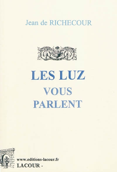 Les Luz vous parlent