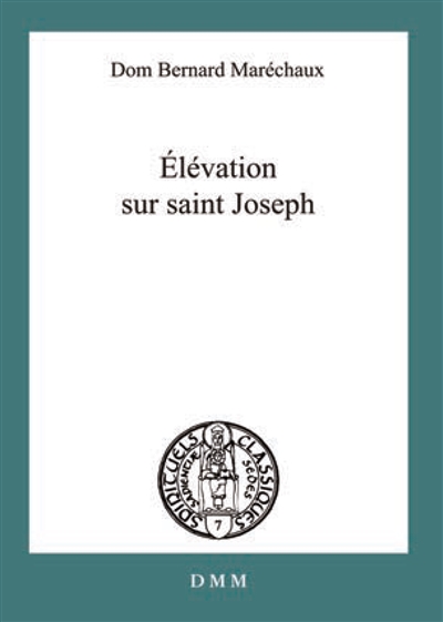 Elévation sur saint Joseph : ses titres, ses vertus, sa protection : d'après les litanies approuvées par le Saint-Siège