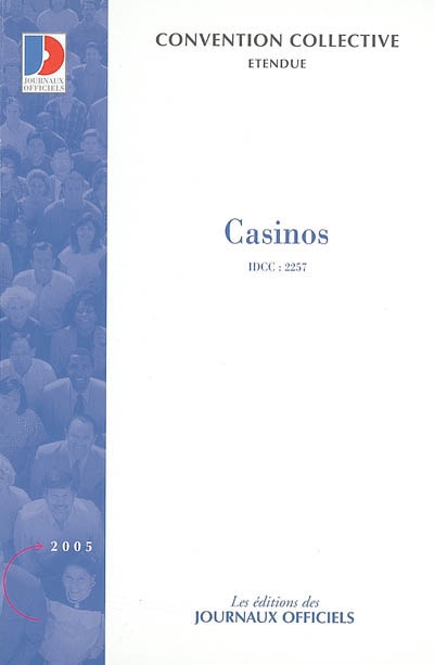 Casinos : convention collective nationale du 29 mars 2002 (étendue par arrêté du 2 avril 2003)