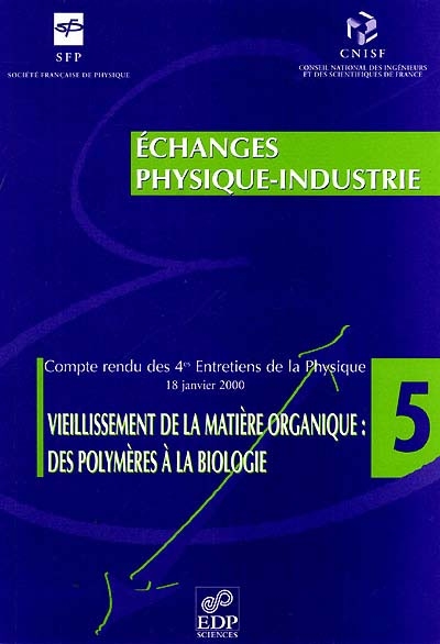 Vieillissement de la matière organique, des polymères à la biologie : compte rendu des 4es Entretiens de la physique, 18 janvier 2000