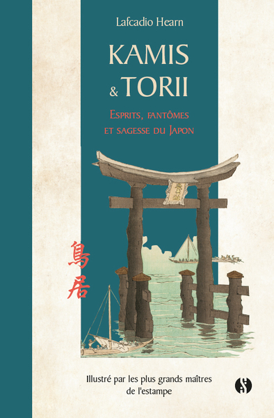 Kamis & Torii : esprits, fantômes et sagesse du Japon