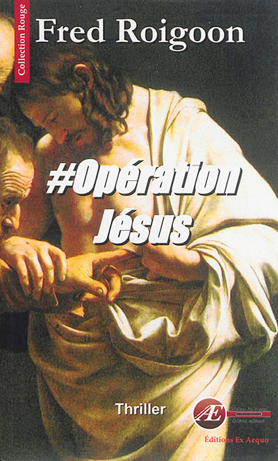 #Opération Jésus : thriller