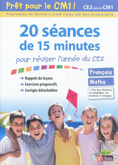 Prêt pour le CM1 ! : 20 séances de 15 minutes pour réviser l'année du CE2 : français, maths