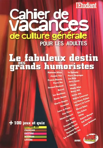 Cahier de vacances de culture générale pour les adultes : le fabuleux destin des grands humoristes