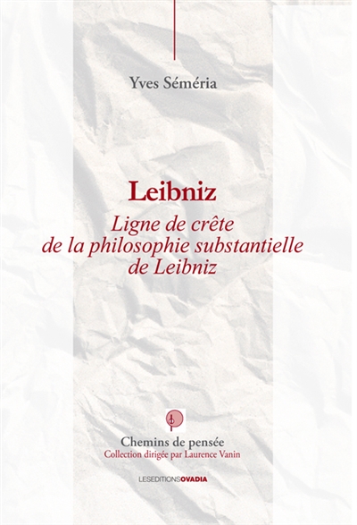 Leibniz : ligne de crête de la philosophie substantielle de Leibniz