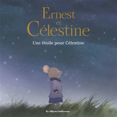 Ernest et Célestine. Une étoile pour Célestine