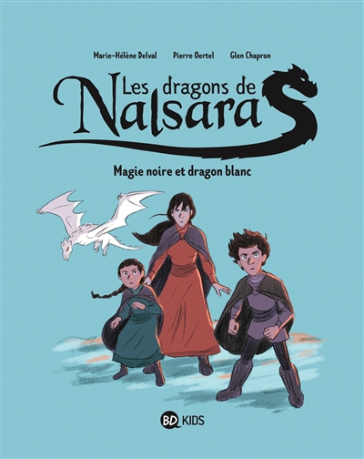 Les dragons de Nalsara. Vol. 4. Magie noire et dragon blanc